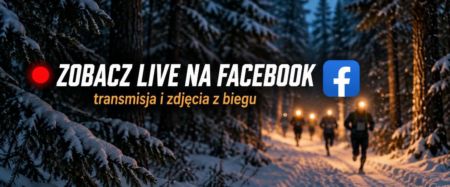 Zobacz LIVE na Facebooku — transmisja i zdjęcia z biegu